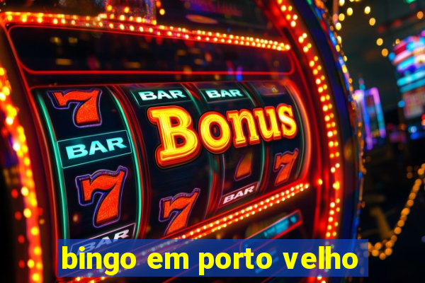 bingo em porto velho